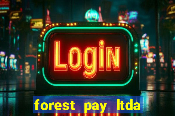 forest pay ltda plataforma de jogos